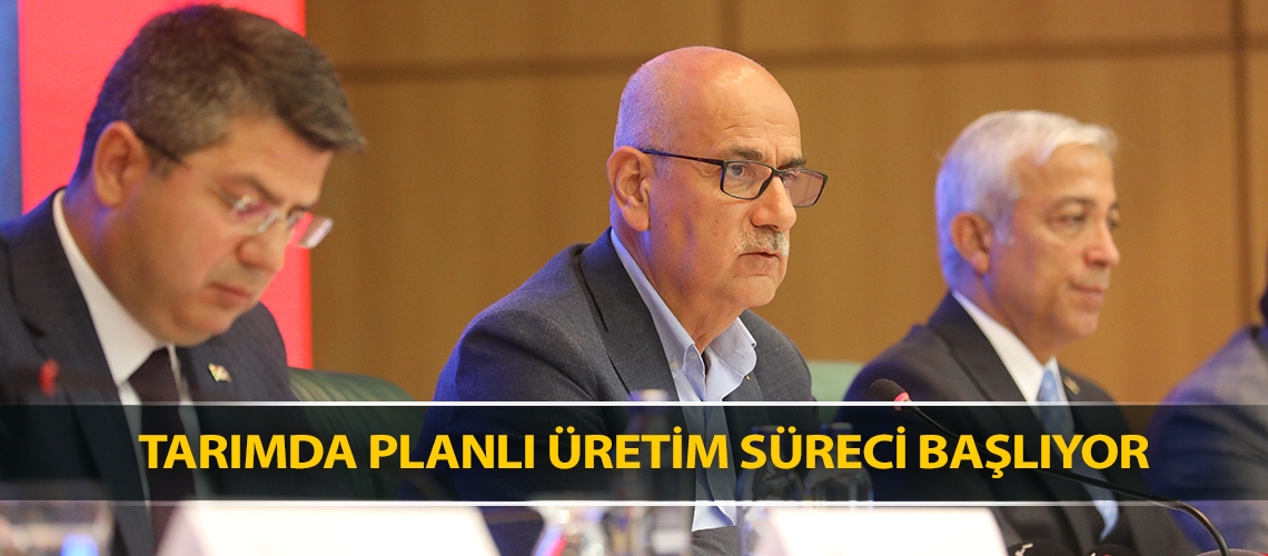 Tarımda planlı üretim süreci başlıyor