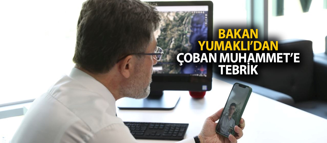 Bakan Yumaklı’dan çoban Muhammet’e tebrik