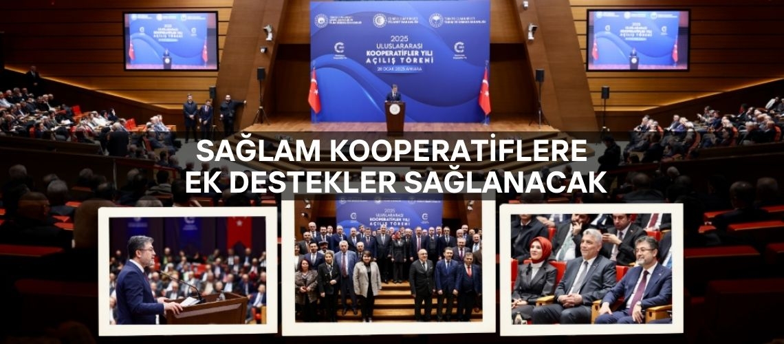 Sağlam kooperatiflere ek destekler sağlanacak