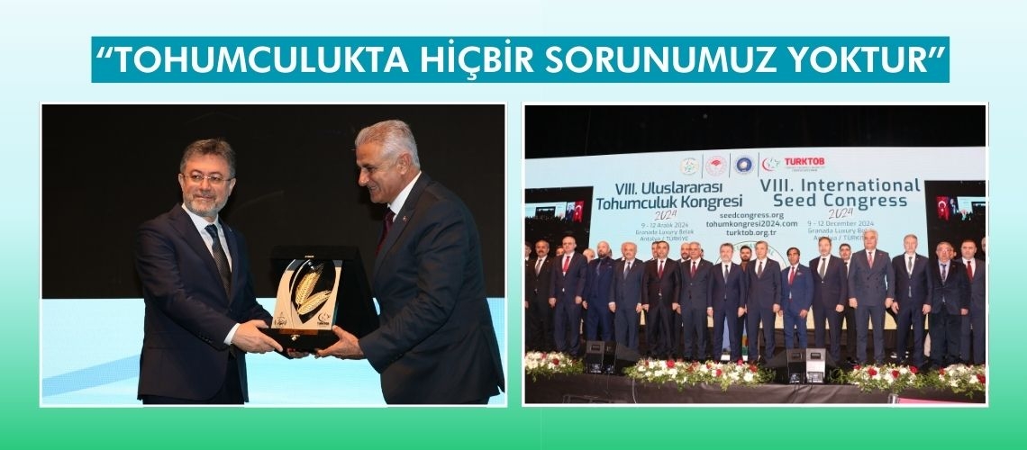 “Tohumculukta hiçbir sorunumuz yoktur”