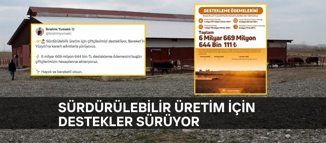 Sürdürülebilir üretim için destekler sürüyor