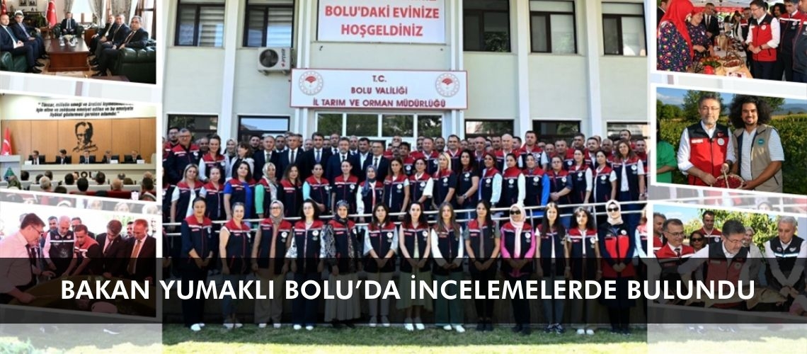 Bakan Yumaklı Bolu’da incelemelerde bulundu