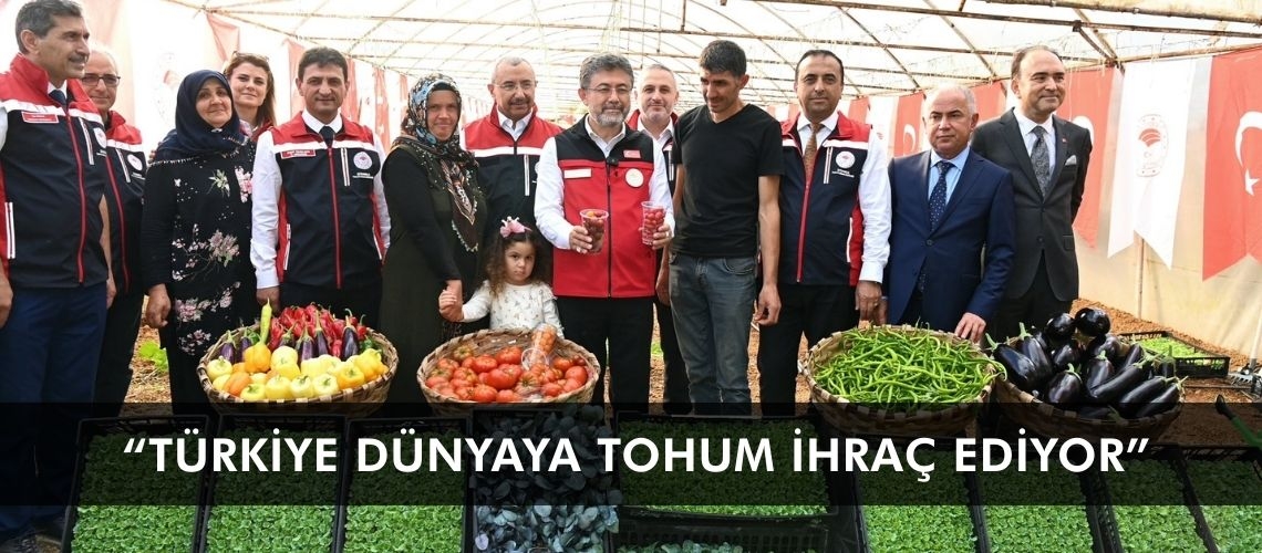 “Türkiye dünyaya tohum ihraç ediyor”