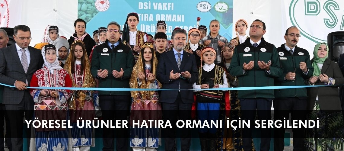 Yöresel ürünler hatıra ormanı için sergilendi