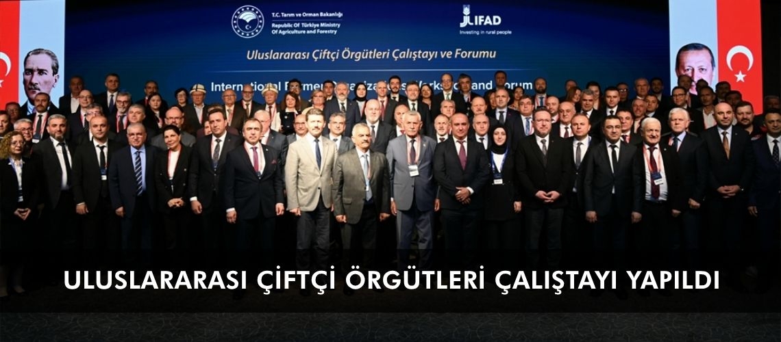 Uluslararası Çiftçi Örgütleri Çalıştayı yapıldı