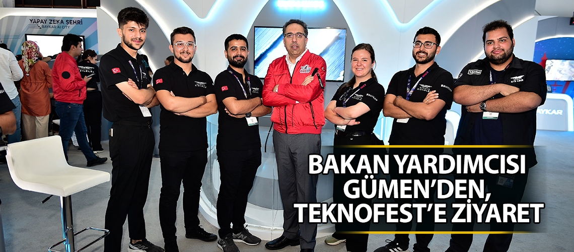 Bakan Yardımcısı Gümen’den, TEKNOFEST’e ziyaret