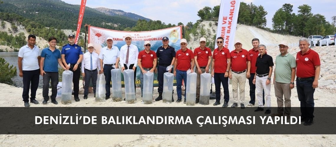 Denizli’de balıklandırma çalışması yapıldı