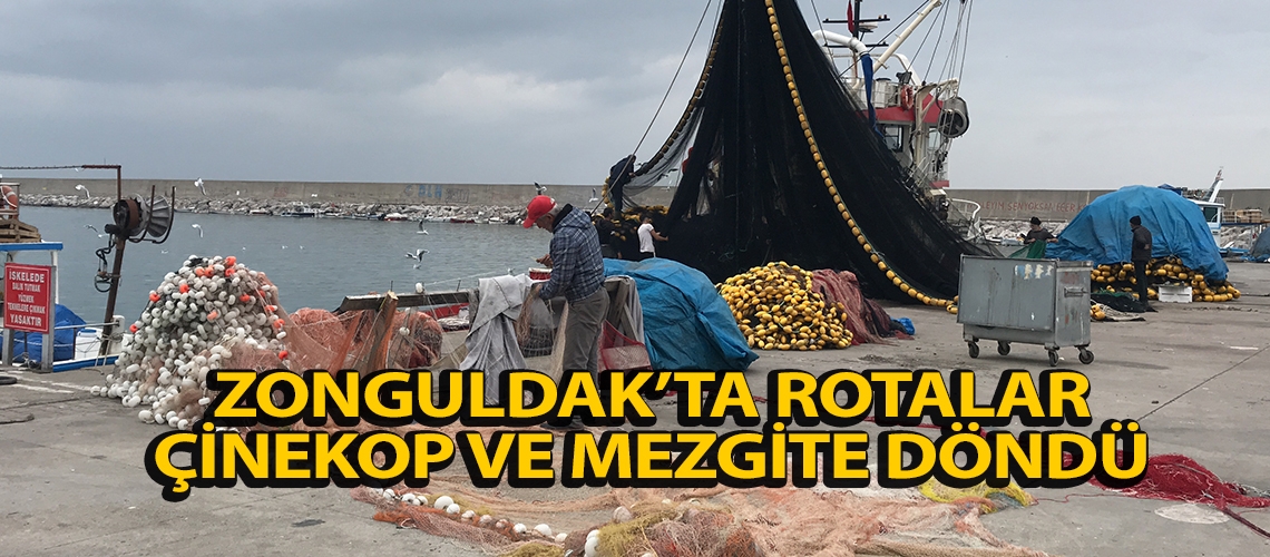 Zonguldak’ta rotalar çinekop ve mezgite döndü