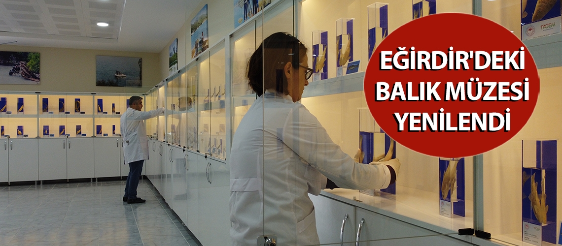 Eğirdir'deki balık müzesi yenilendi