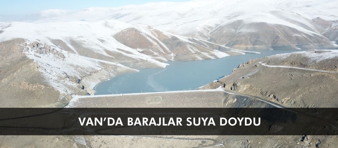 Van’da barajlar suya doydu