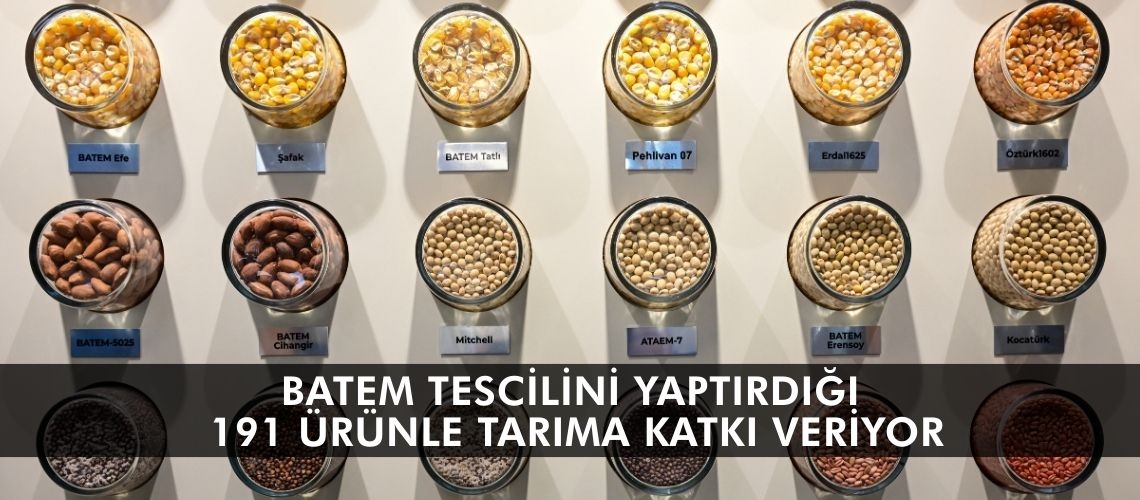 BATEM tescilini yaptırdığı 191 ürünle tarıma katkı veriyor
