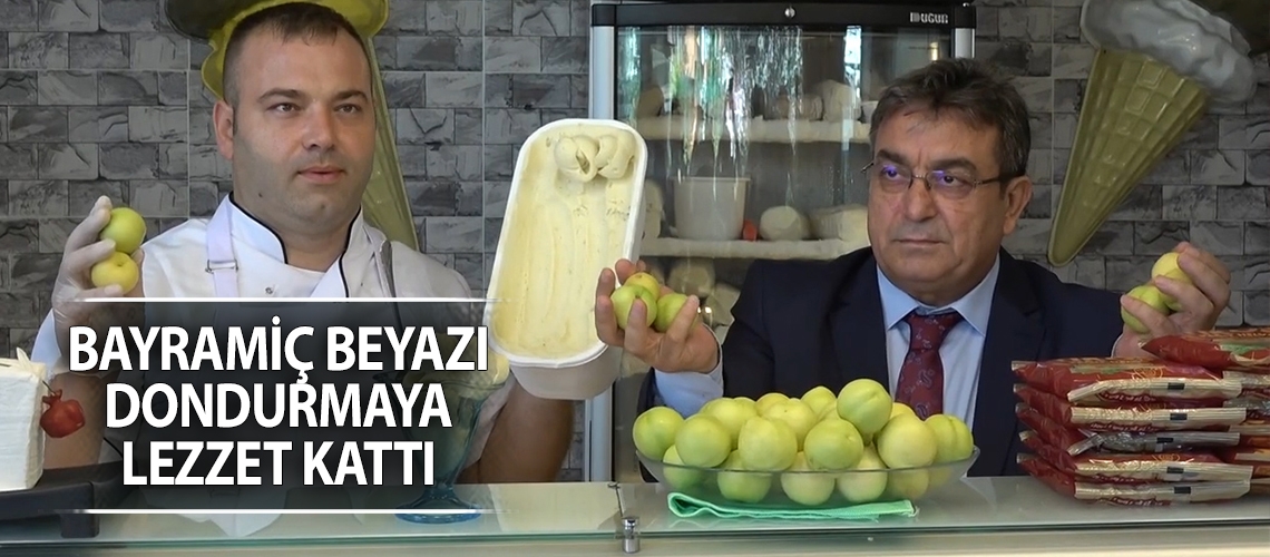Bayramiç beyazı dondurmaya lezzet kattı