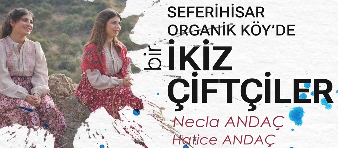 Anadolu'nun Yüreğine Dokunanlar 9.Bölüm İkiz Çiftçiler (Necla ANDAÇ-Hatice ANDAÇ)