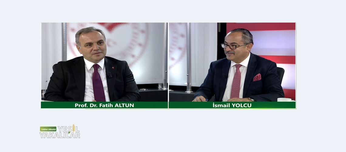 Tarım Orman Yeşil Yakalılar 17.Bölüm (Erciyes Üniversitesi Rektörü Prof. Dr. Fatih ALTUN)