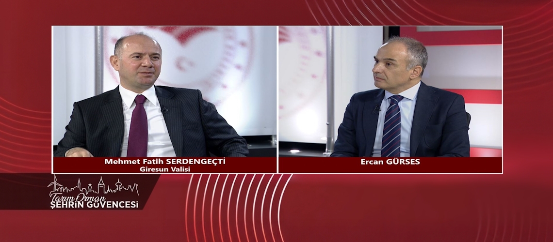 Tarım Orman Şehrin Güvencesi 11.Bölüm (Giresun Valisi Mehmet Fatih SERDENGEÇTİ)