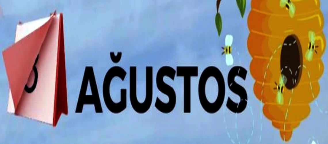 Tam Zamanı - Ağustos Ayı Tarım Takvimi