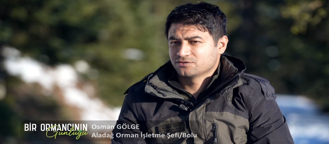 Bir Ormancının Günlüğü 2. Bölüm (Osman GÖLGE-Bolu)