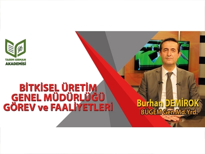 Bitkisel Üretim Genel Müdürlüğü Görev ve Faaliyetleri