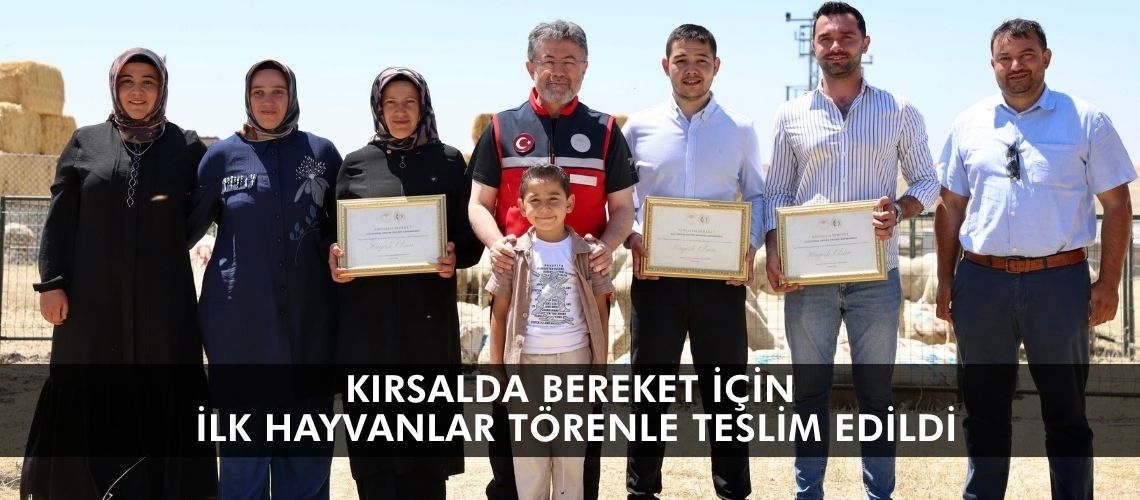Kırsalda bereket için ilk hayvanlar törenle teslim edildi