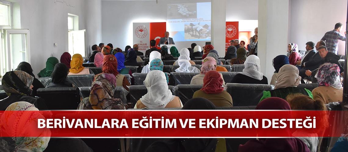 Berivanlara eğitim ve ekipman desteği