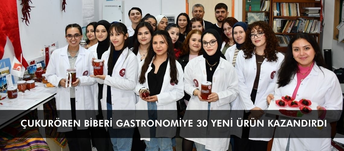 Çukurören biberi gastronomiye 30 yeni ürün kazandırdı