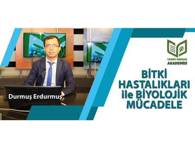 BİTKİ HASTALIKLARI ile BİYOLOJİK MÜCADELE