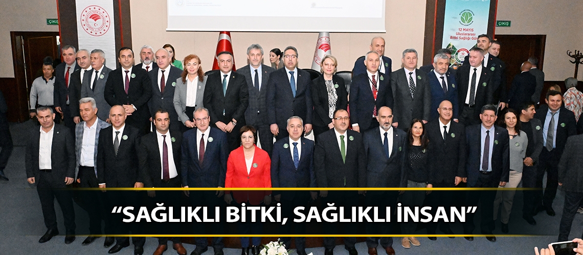 “Sağlıklı bitki, sağlıklı insan”