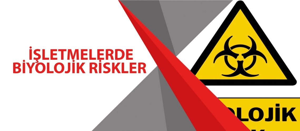 İŞLETMELERDE BİYOLOJİK RİSKLER