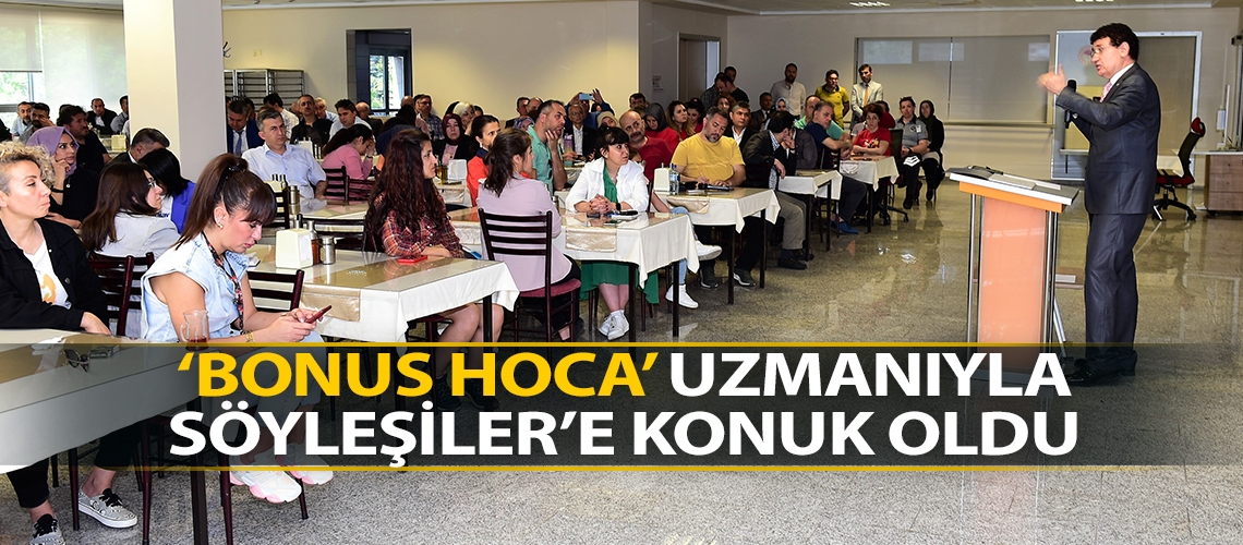‘Bonus Hoca’ Uzmanıyla Söyleşiler’e konuk oldu
