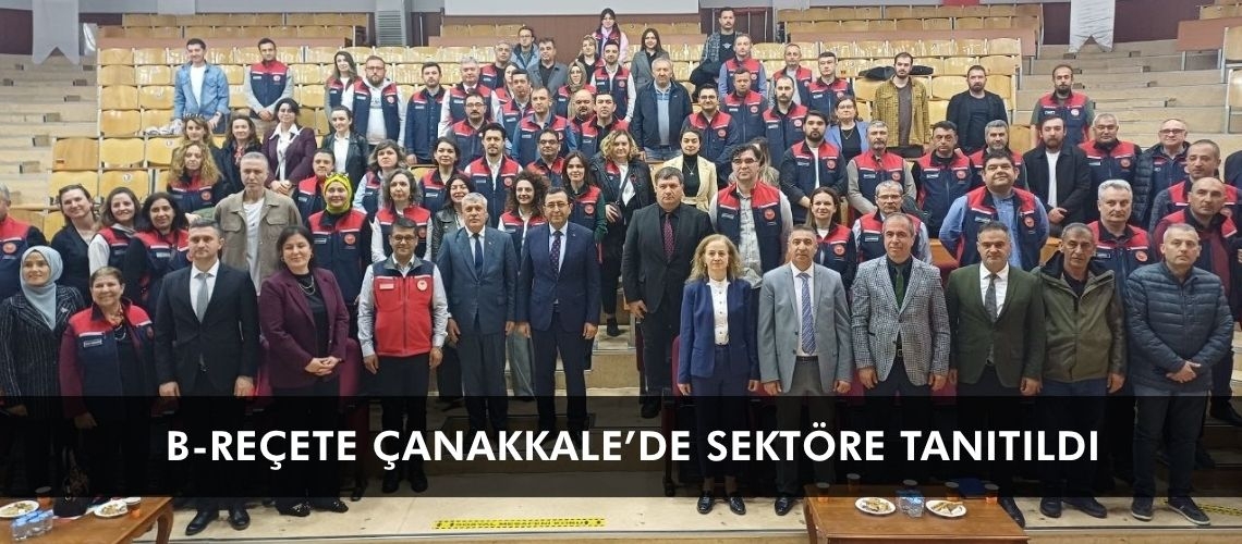 B-Reçete Çanakkale’de sektöre tanıtıldı