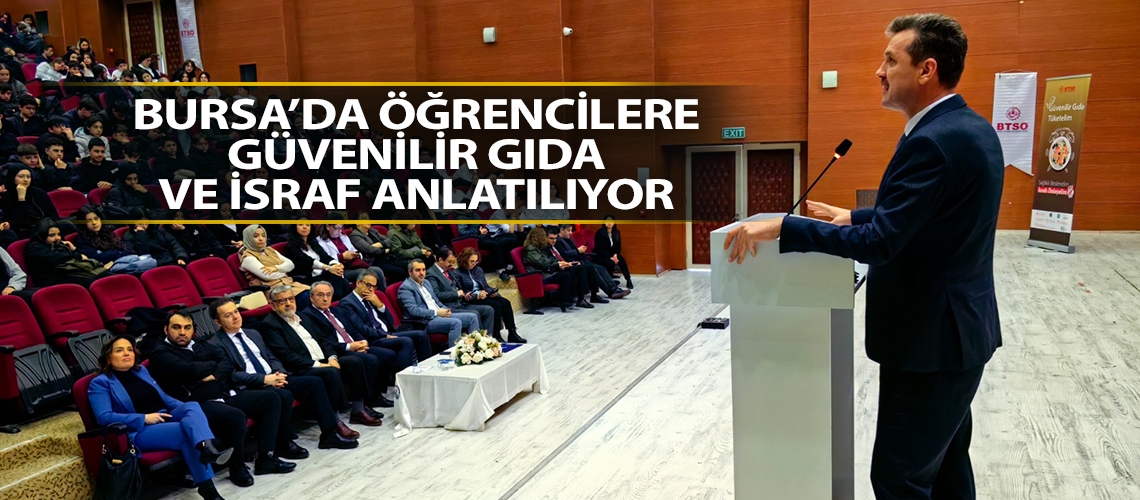 Bursa’da öğrencilere güvenilir gıda ve israf anlatılıyor