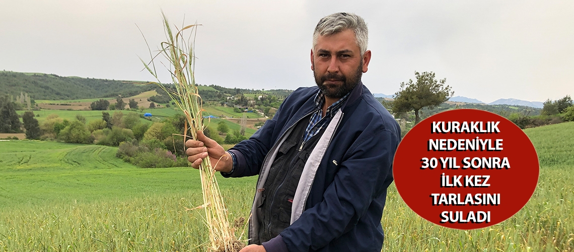 Kuraklık nedeniyle 30 yıl sonra ilk kez tarlasını suladı