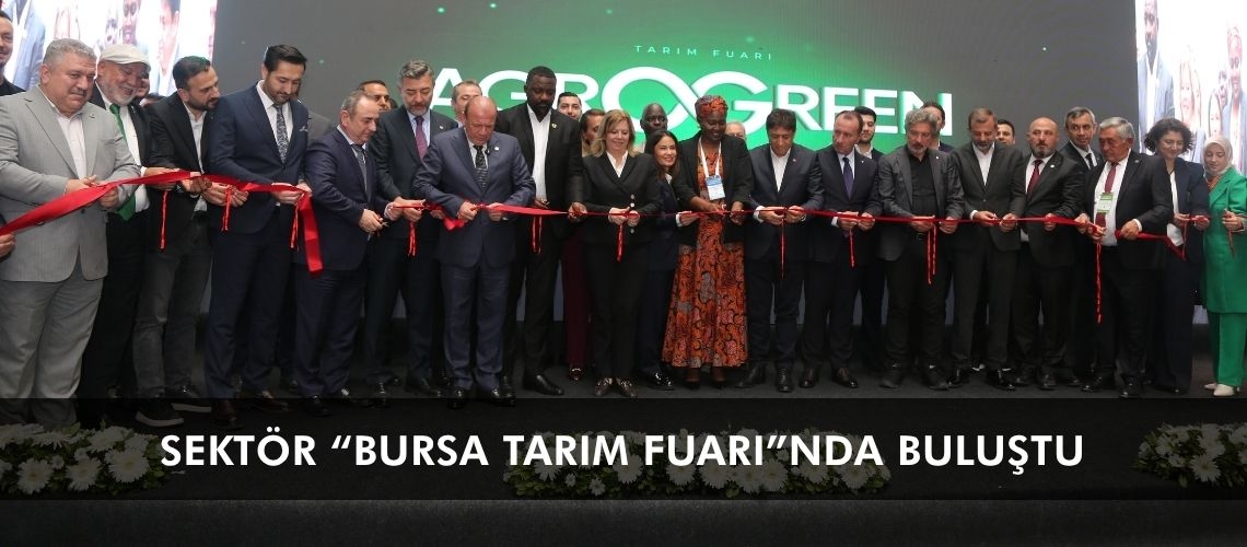 Sektör “Bursa Tarım Fuarı”nda buluştu