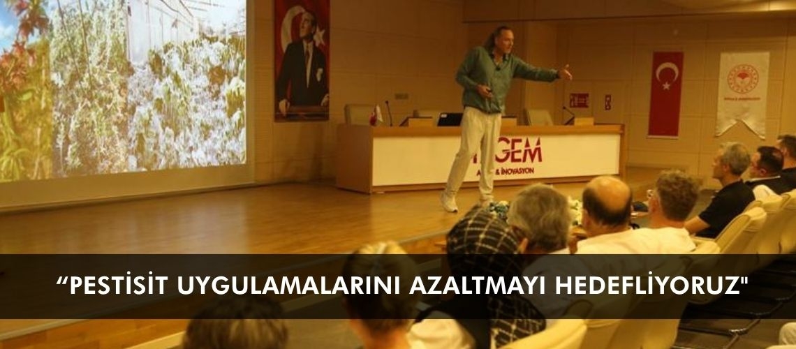 “Pestisit uygulamalarını azaltmayı hedefliyoruz