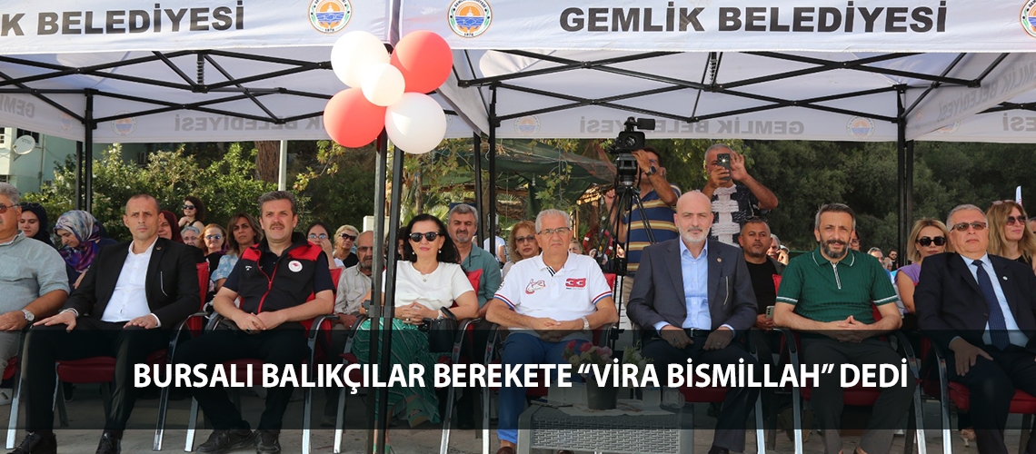 Bursalı balıkçılar berekete “Vira Bismillah” dedi