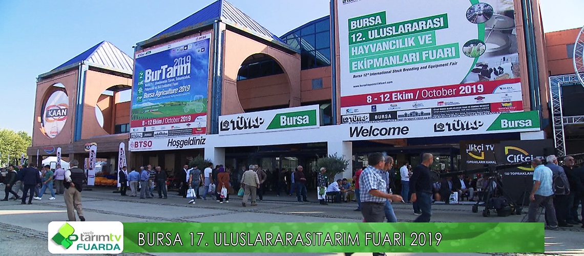 Bursa 17. Uluslararası Tarım Fuarı 2019 -1.Bölüm