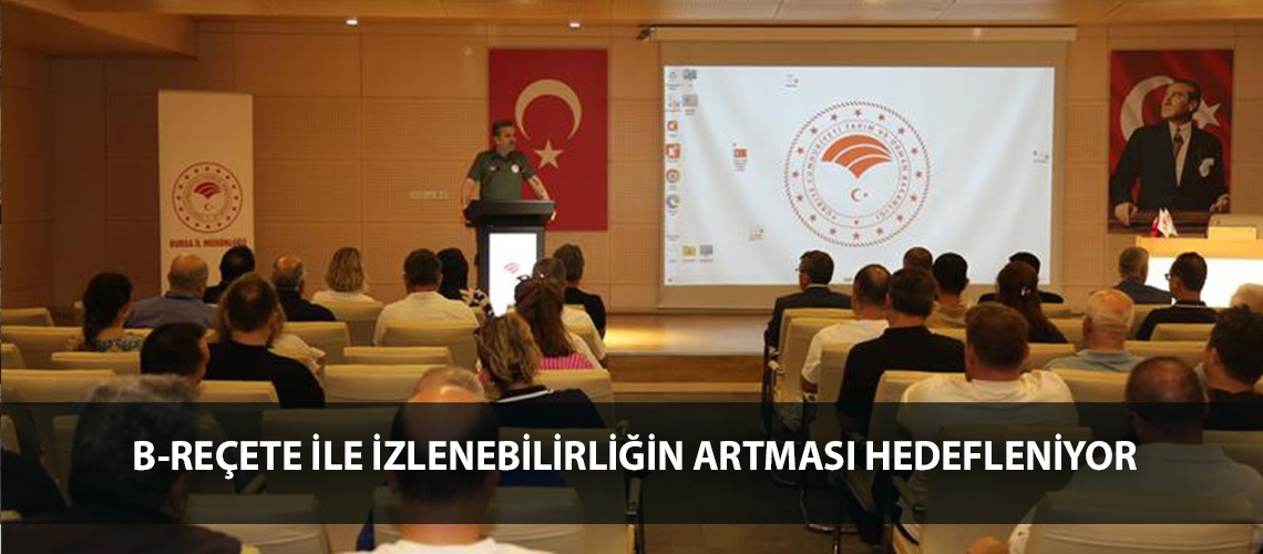 B-Reçete ile izlenebilirliğin artması hedefleniyor