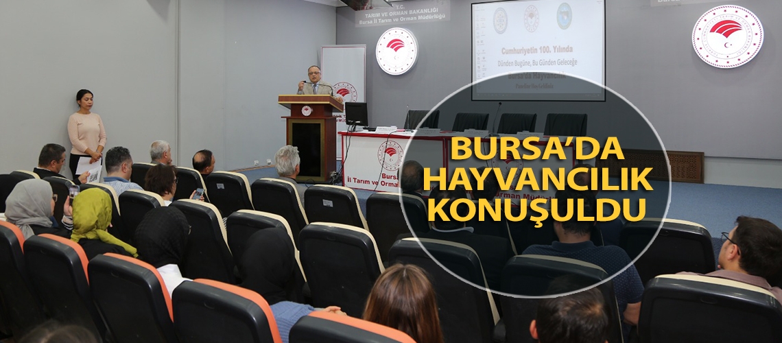 Bursa’da hayvancılık konuşuldu