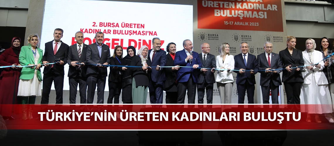 Türkiye’nin üreten kadınları buluştu