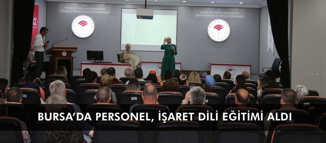 Bursa’da personel, işaret dili eğitimi aldı