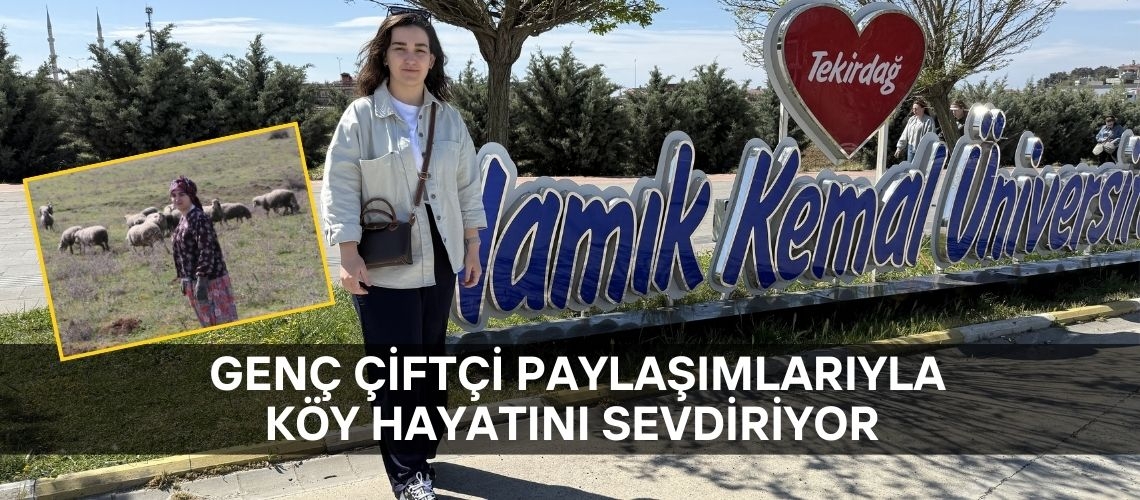 Genç çiftçi paylaşımlarıyla köy hayatını sevdiriyor