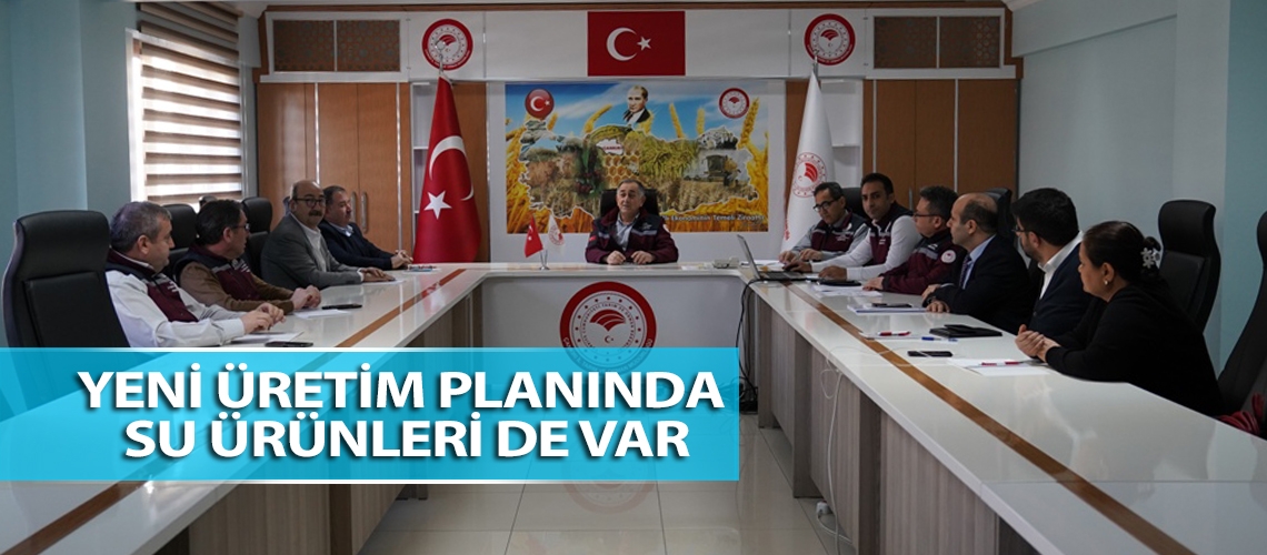 Yeni üretim planında su ürünleri de var