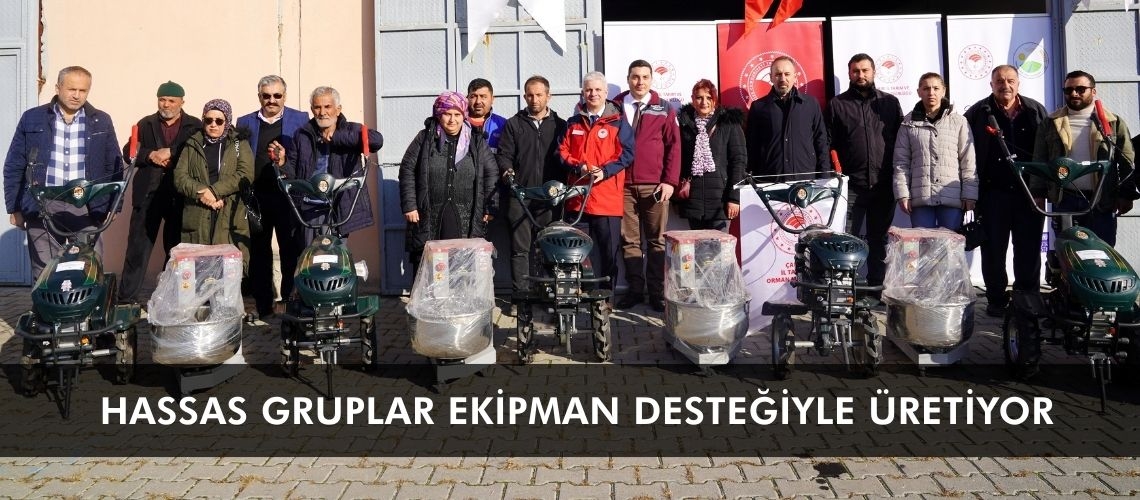 Hassas gruplar ekipman desteğiyle üretiyor
