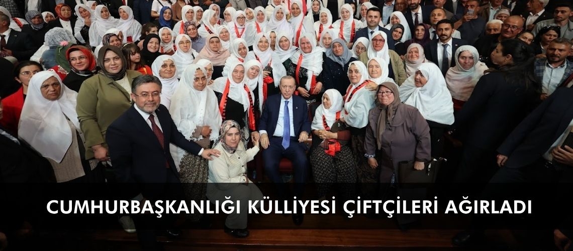 Cumhurbaşkanlığı külliyesi çiftçileri ağırladı