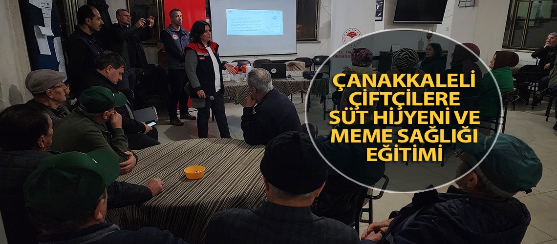 Çanakkaleli çiftçilere süt hijyeni ve meme sağlığı eğitimi