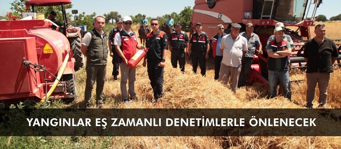 Yangınlar eş zamanlı denetimlerle önlenecek