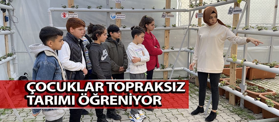 Çocuklar topraksız tarımı öğreniyor