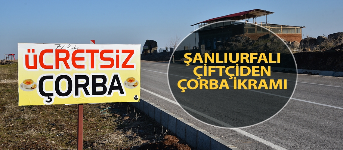 Şanlıurfalı çiftçiden çorba ikramı