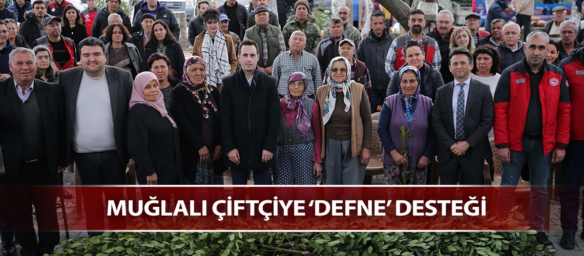 Muğlalı çiftçiye ‘defne’ desteği