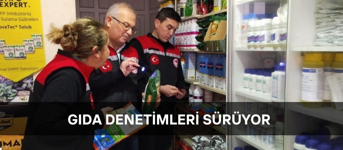 Gıda denetimleri sürüyor